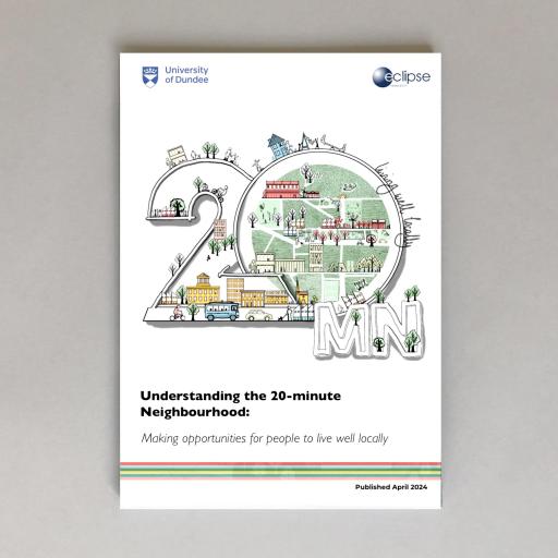 Understanding the 20 Minute Neighbourhood: creating opportunities for people to live well locally